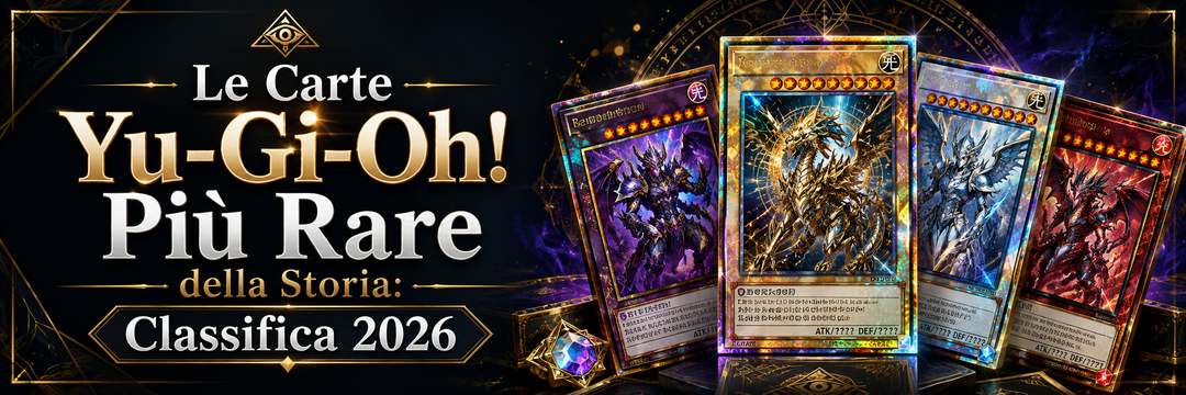 Le Carte Yu-Gi-Oh! Più Rare della Storia: Classifica 2026