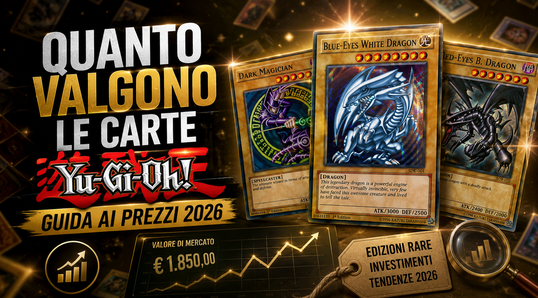 Quanto Valgono le Carte Yu-Gi-Oh!? Guida ai Prezzi 2026