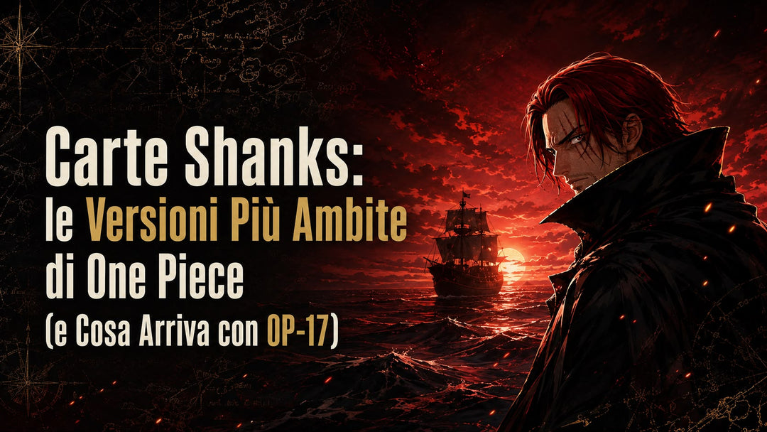 Carte Shanks: le Versioni Più Ambite di One Piece (e Cosa Arriva con OP-17)