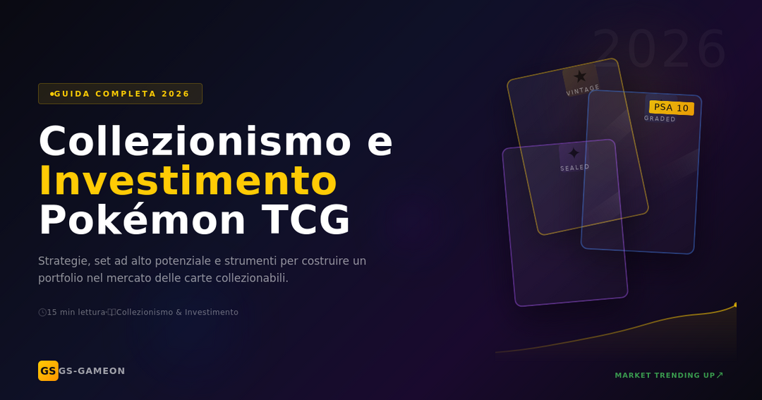 Collezionismo e Investimento Pokémon TCG: La Guida Completa per Collezionisti e Investitori nel 2026